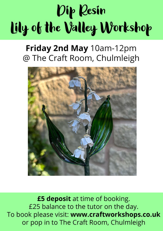 Dip Resin Lily of the Valley Workshop l Friday 2nd May 10am-12pm