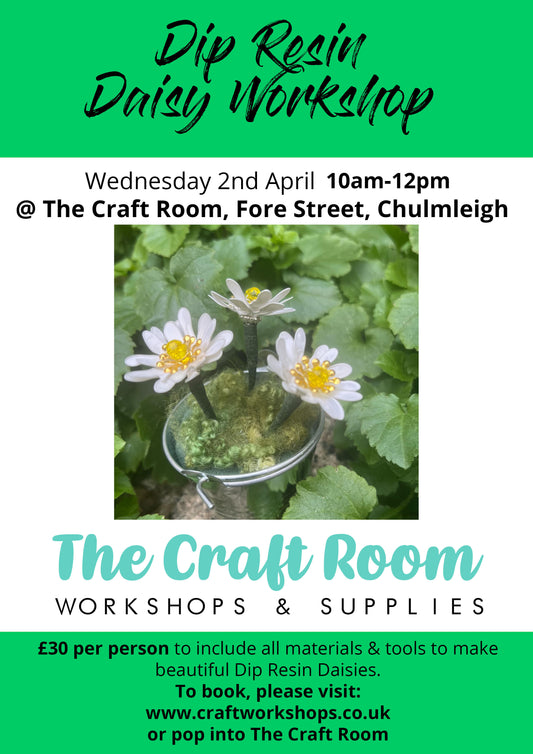 Dip Resin Daisy Workshop l Wednesday 2nd April 10am-12pm