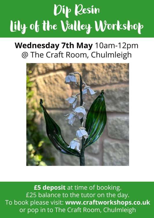 Dip Resin Lily of the Valley Workshop l Wednesday 7th May 10am-12pm