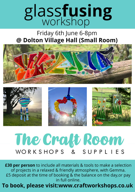 Glass Fusing Workshop l  Dolton Village Hall (Small Room) l Friday 6th June 6-8pm