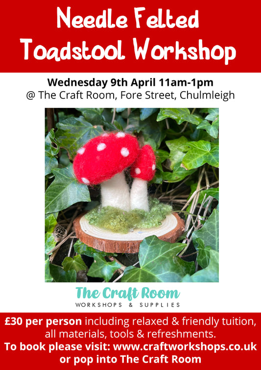 Needle Felted Toadstools l Wednesday 9th April 10am-12pm